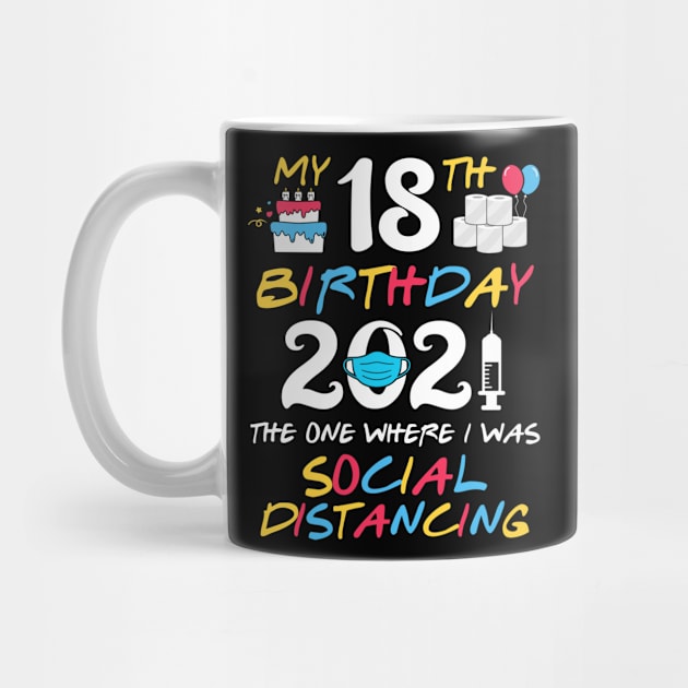 My 18th Birthday 2021 The One Where I was Social Distancing by TMSTORE